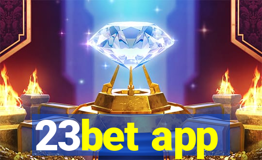 23bet app